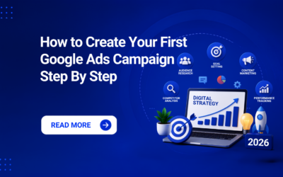 How to Create Your First Google Ads Campaign Step By Step